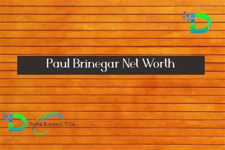 Unveiling The Secrets Of Paul Brinegar's Net Worth